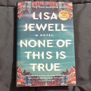 None Of This Is True Hardcover Book